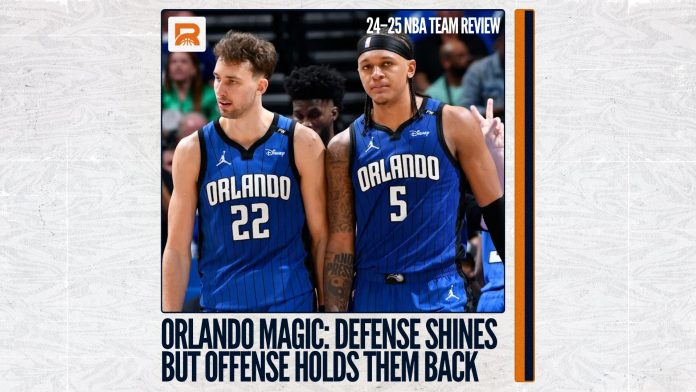 2024–25 NBA Team Review: Orlando Magic, Defense Shines but Offense Holds Them Back