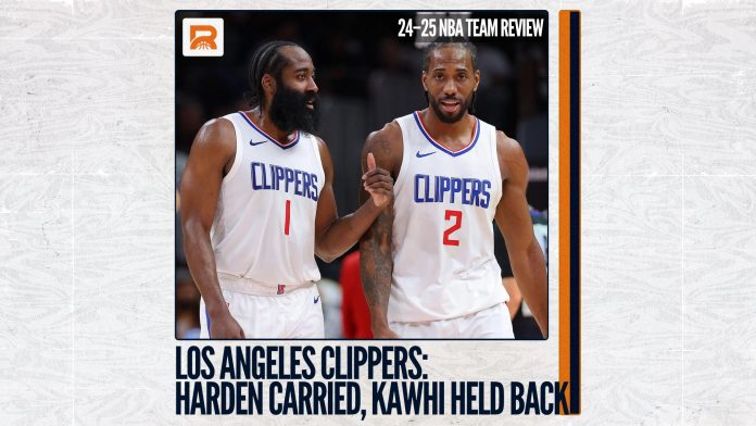 2024–25 NBA Team Review: Los Angeles Clippers, Harden Carried, Kawhi Held Back